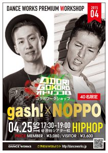 2015.4.25sat 【gash!+NOPPO WS】