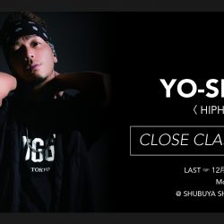 【12月末 CLOSE CLASS】YO-SIN / HIPHOP・櫛田 祥光 / CONTEMPORARY CONTACT