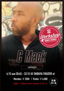 C Mack / HIPHOP WORKSHOP（※4/15開催）