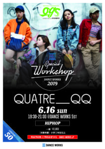 【OGS WS】QUATRE__QQ / HIPHOP ※6/16(日)開催