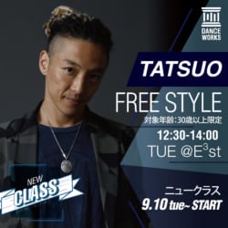 【9/10〜NEWクラス】TATSUO / FREE STYLE（30歳以上限定クラス）
