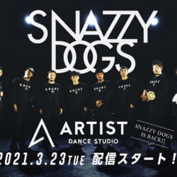 “ SNAZZY DOGS “ NEW PV独占公開！﻿3/23より配信START !!