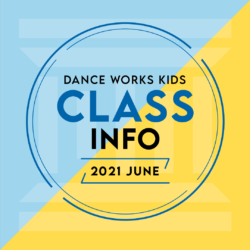 【2021年6月,7月〜】”KIDS” NEW&RENEWAL CLASS INFORMATION