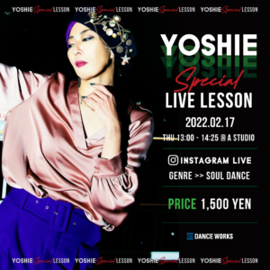 【LIVE LESSON】YOSHIE “SOUL DANCE” LIVE LESSON Ticket Now on Sale !!（in English Page）