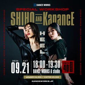 [ 2024.9/21 ] Special Workshop_SHIHO＋KanancE / HEEL