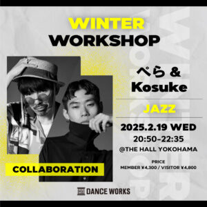 WINTER WORKSHOP【2/19 (wed)ぺら×Kosuke】